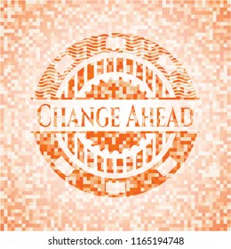 Change Ahead orange mosaic emblem with background