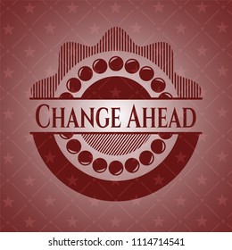 Change Ahead realistic red emblem