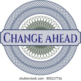 Change Ahead rosette