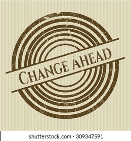 Change Ahead rubber grunge stamp