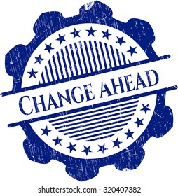 Change Ahead rubber grunge stamp