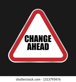 change ahead text and road sign