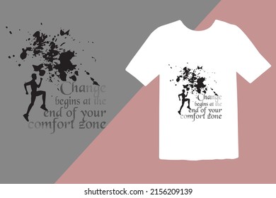 change begins at the end of your comfort zone T-shirt design is a best design.