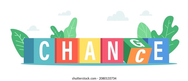 Change and Chance, Opportunity Business Concept with Colorful Cubes and Letters, Creative Idea or Vision for Creative Project. New Life, Career Growth, Changing. Cartoon Vector Illustration