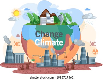 Change climate, planet Earth is suffers from human activity. Factories and manufactories violate environment. Human bring to nature explosions, deforestation, radiation emissions, polluted air