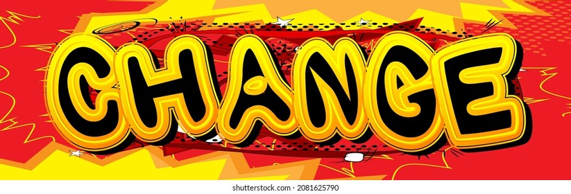 Cambio. Texto de libro de historietas sobre fondo de historietas abstractas. Ilustración de estilo de arte pop retro.