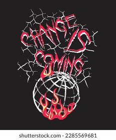 change is coming slogan on flaming world icon