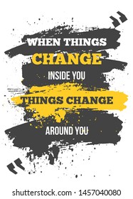 Change concept typography quote. Vector inspirational quote. Lifestyle concept