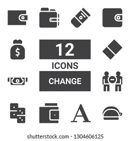 change icon set. Collection of 12 filled change icons included Purse, Font, Wallet, Domino, Communication, Cash, Eraser