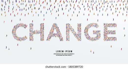 Change. Large Group Of People Form To Create Change. Vector Illustration.