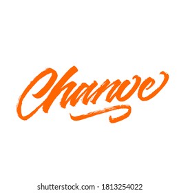 Change. Lettering brush calligraphy. Hand drawn vector lettering. Inspiration graphic design. Hand written type. Simple vector sign.