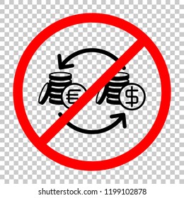 change money icon. Not allowed, black object in red warning sign with transparent background