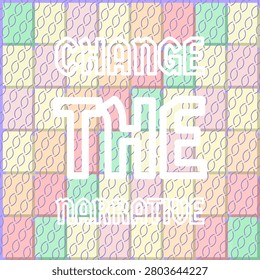 CHANGE THE NARRATIVE bold typography cutout with tonal glow cast shadow depth