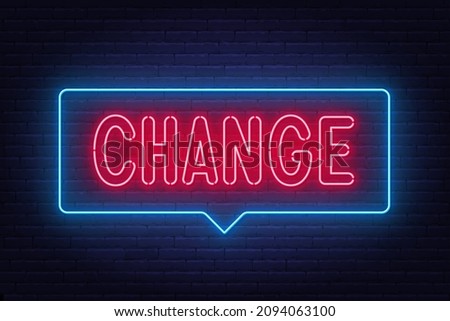Change neon sign on brick wall background.