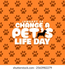 Change a Pet's Life Day to celebrate on January 24th. Dog and paw icon with bold text on light brown background. Animal event banner.