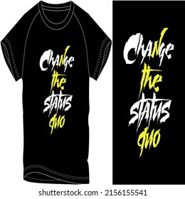 change the status queck t-shirt design