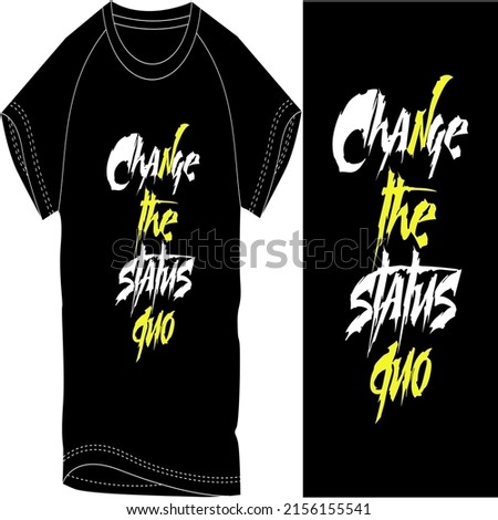 change the status queck t-shirt design