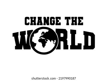 Change The World On White