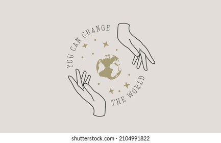 Change the world - vintage abstract poster. Linear logo with earth and human hands. Trendy minimal design. Vector illustration