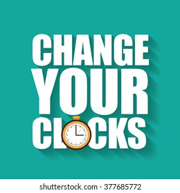 Change your clocks message for Daylight Saving Time and travel to other time zones. EPS 10 vector.