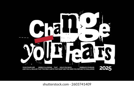 change your fears 2025 typography design
