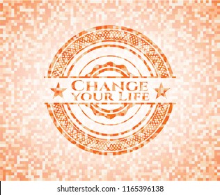 Change your Life abstract emblem, orange mosaic background