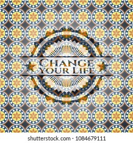  Change your Life arabesque badge. arabic decoration.
