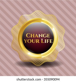 Change your Life golden badge