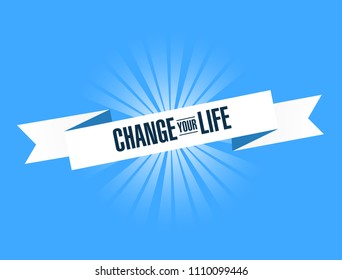 change your life ribbon. Vector Illustration. isolated over a blue background