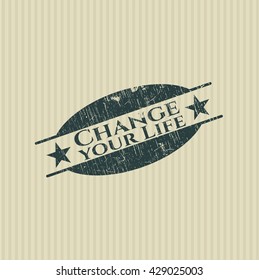 Change your Life rubber seal with grunge texture