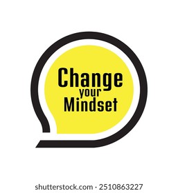 change your mindset text sign