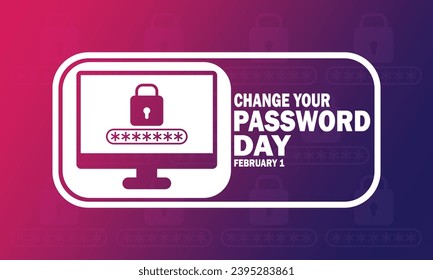 Change Your Password Day. Vector illustration. February 1. Suitable for greeting card, poster and banner.