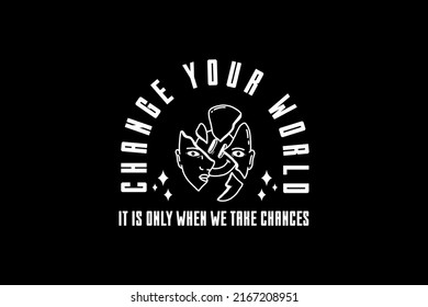 Change your world streetwear design