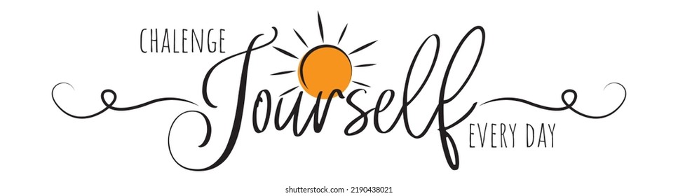 Change yourself every day, vector. Motivational inspirational life quotes. Positive thinking, affirmation. Wording design isolated on white background, lettering. Wall decal, wall art