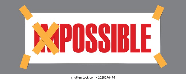 Changing/crossed out the word impossible to possible text on a paper background vector.
