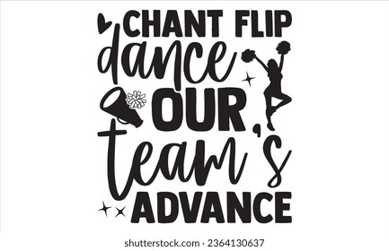 Chant flip tanzt den Fortschritt unseres Teams - Cheerleader T Shirt Design, Vektorgrafik mit handgezeichneter Schrift, Vector EPS Editable Files for Aufkleber, Becher, etc.