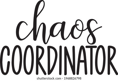 chaos coordinator background inspirational positive quotes, motivational, typography, lettering design