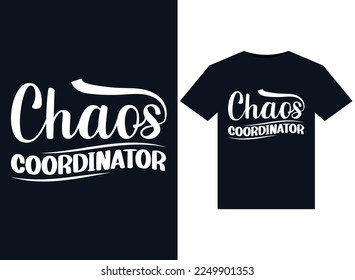 Chaos Coordinator illustrations for print-ready T-Shirts design