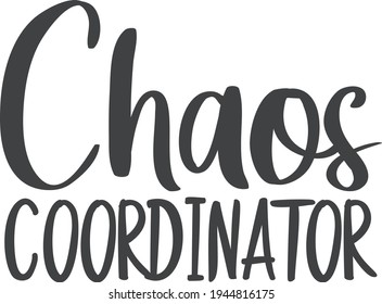 Chaos coordinator Mother's day design