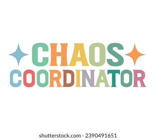 Chaos Coordinator T-shirt, Dad Life T-shirt, Fathers Day, Retro Dad Shirt, Dads Birthday, Funny Dad, Cut Files For Cricut, My Father, Cut File 