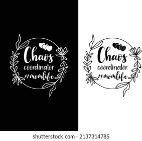 Chaos coordinator typography t-shirt design for mother's day