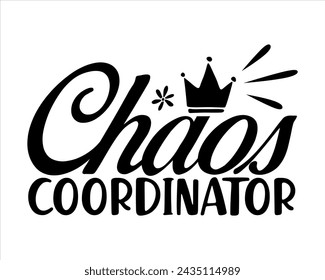 chaos coordinator typography t-shirt design