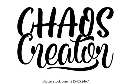 Creador de caos -   Diseño de letras para banners de bienvenida, almohadillas de ratón, impresiones, tarjetas y pósters, tazas, cuadernos, almohadas de piso y diseño de impresiones de camisetas