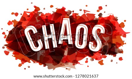 Chaos word vector, creative illustration concept.