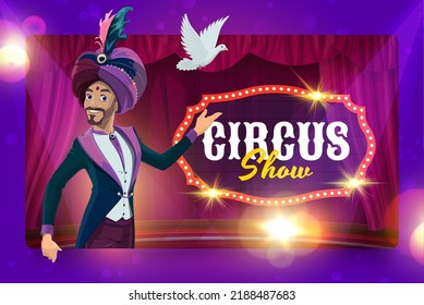 Chapiteau circus cartoon magician mage in a turban on the stage. Big top circus performer, illusionist or wizard vector background with magician wearing tuxedo and turban showing trick with white dove