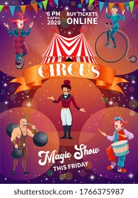 Chapiteau circus show cartoon vector poster. Ringmaster in tailcoat and top hat, strongman with barbell and kettlebell weights, unicyclist and clowns characters on arena. Big top circus tour ad flyer