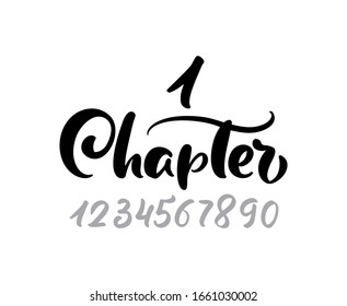 Chapter 1. One and other numbers. Calligraphy lettering hand drawn text. Flourish light vintage style for wedding book, romantic or drama book.