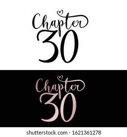 Chapter 30 quote text birthday 30 handwritten creative text black and rose gold color perfect for print T-shirt mug 