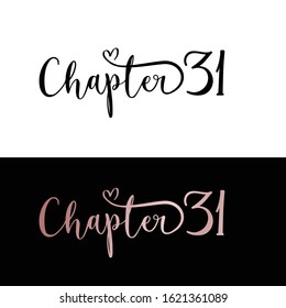 Chapter 31 quote text birthday 30 handwritten creative text black and rose gold color perfect for print T-shirt mug 