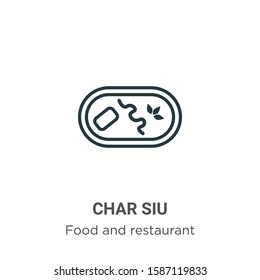 Char siu outline vector icon. Thin line black char siu icon, flat vector simple element illustration from editable food and restaurant concept isolated on white background